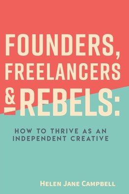 Founders, Freelancers & Rebels