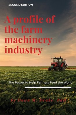 A Profile of the Farm Machinery Industry