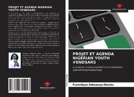 PROJET ET AGENDA NIGERIAN YOUTH #ENDSARS