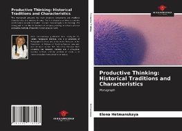 Productive Thinking: Historical Traditions and Characteristics