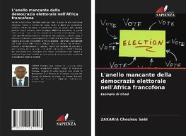 L'anello mancante della democrazia elettorale nell'Africa francofona