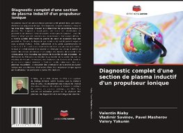 Diagnostic complet d'une section de plasma inductif d'un propulseur ionique