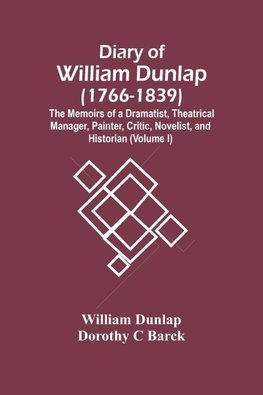 Diary Of William Dunlap (1766-1839)