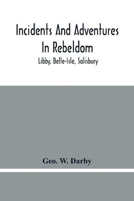 Incidents And Adventures In Rebeldom