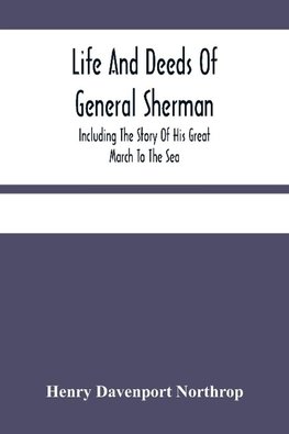 Life And Deeds Of General Sherman