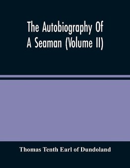 The Autobiography Of A Seaman (Volume Ii)