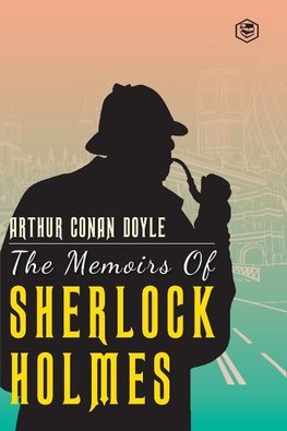 The Memoirs Of Sherlock Holmes