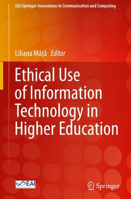 Ethical Use of Information Technology in Higher Education