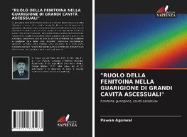 "RUOLO DELLA FENITOINA NELLA GUARIGIONE DI GRANDI CAVITÀ ASCESSUALI"