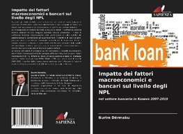 Impatto dei fattori macroeconomici e bancari sul livello degli NPL