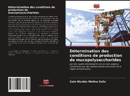 Détermination des conditions de production de mucopolysaccharides