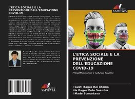 L'ETICA SOCIALE E LA PREVENZIONE DELL'EDUCAZIONE COVID-19