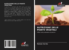 NUTRIZIONE DELLE PIANTE VEGETALI