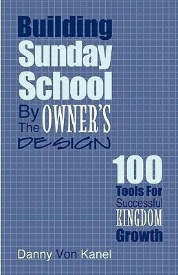 Building Sunday School by the Owner's Design