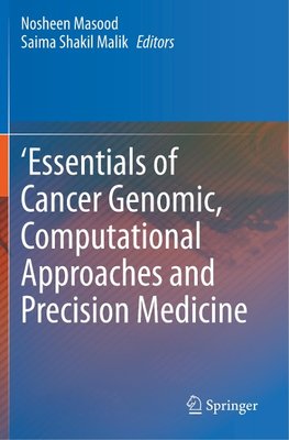 'Essentials of Cancer Genomic, Computational Approaches and Precision Medicine