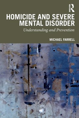 Homicide and Severe Mental Disorder