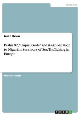 Psalm 82, "Unjust Gods" and its Application to Nigerian Survivors of Sex Trafficking in Europe