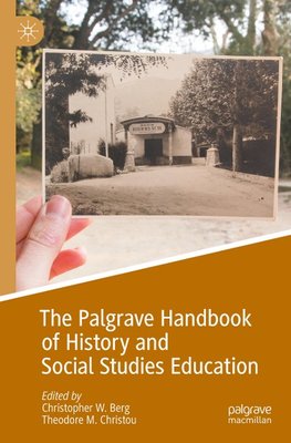 The Palgrave Handbook of History and Social Studies Education