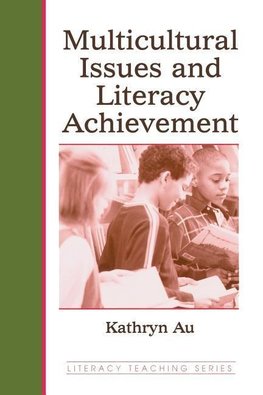 Au, K: Multicultural Issues and Literacy Achievement