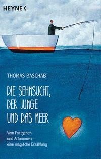 Die Sehnsucht, der Junge und das Meer