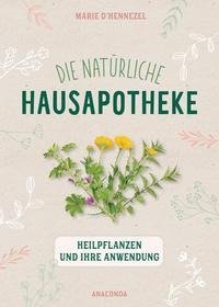 Die natürliche Hausapotheke