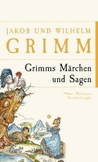 Grimms Märchen und Sagen