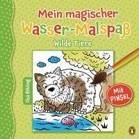 Mein magischer Wasser-Malspaß - Wilde Tiere