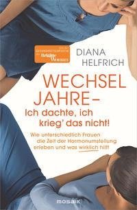 "Wechseljahre? Ich dachte, ich krieg' das nicht!"