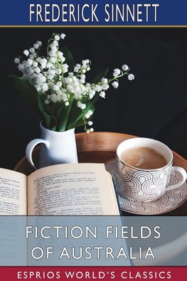 Fiction Fields of Australia (Esprios Classics)