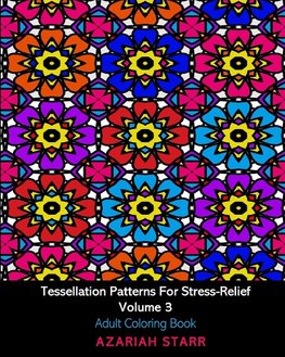 Tessellation Patterns For Stress-Relief Volume 3