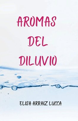 Aromas del diluvio