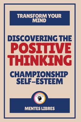 Discovering the Positive Thinking - Championship Self-esteem