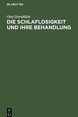 Die Schlaflosigkeit und ihre Behandlung