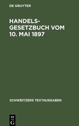 Handelsgesetzbuch vom 10. Mai 1897