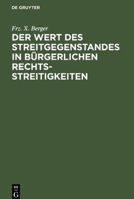 Der Wert des Streitgegenstandes in bürgerlichen Rechtsstreitigkeiten