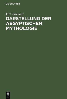 Darstellung der Aegyptischen Mythologie