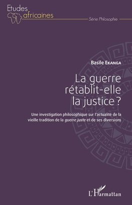 La guerre rétablit-elle la justice ?