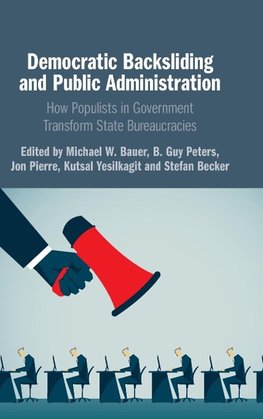 Democratic Backsliding and Public Administration