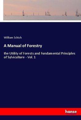 A Manual of Forestry