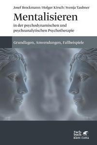 Mentalisieren in der psychodynamischen und psychoanalytischen Psychotherapie