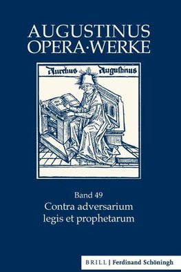 Contra adversarium legis et prophetarum - Wider einen Gegener des Gesetzes und der Propheten