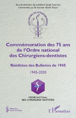 Commémoration des 75 ans de l'Ordre national des Chirurgiens-dentistes