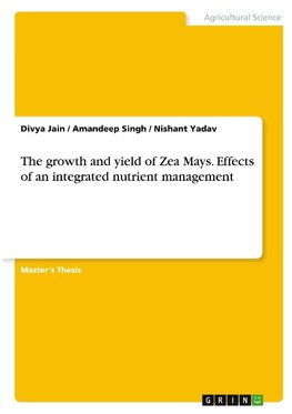 The growth and yield of Zea Mays. Effects of an integrated nutrient management