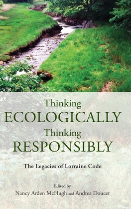 Thinking Ecologically, Thinking Responsibly