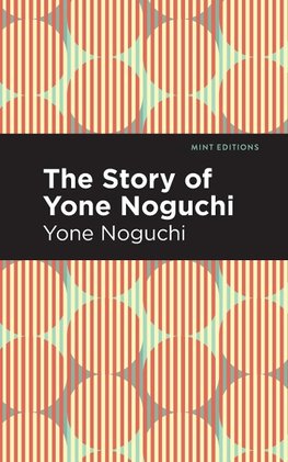 Story of Yone Noguchi