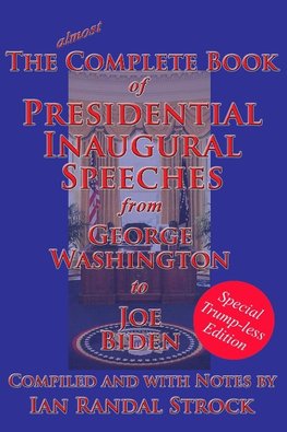 The Complete Book of Presidential Inaugural Speeches