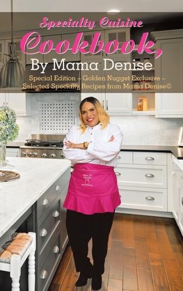 Specialty Cuisine Cookbook, by Mama Denise