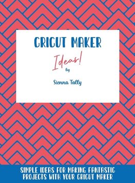 Cricut Maker Ideas!