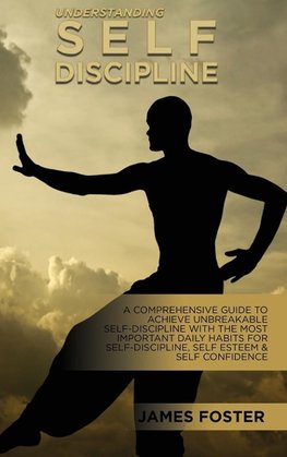 Understanding Self- Discipline