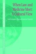 When Law and Medicine Meet: A Cultural View